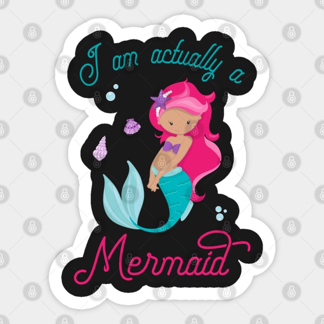 I Am Really A Mermaid - Mermaid Princess Sticker by kdpdesigns